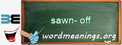 WordMeaning blackboard for sawn-off